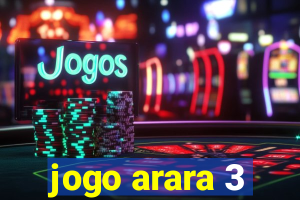 jogo arara 3